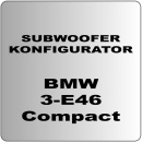 Subwoofer Konfigurator 1 für BMW 3 E46 Compact